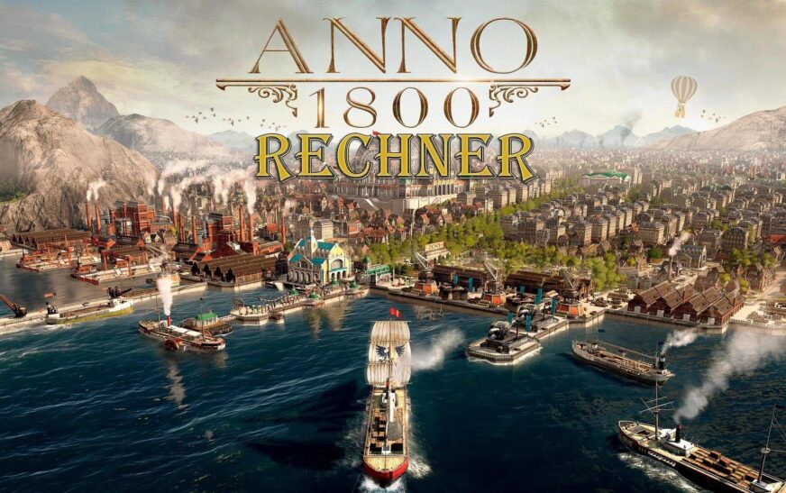 Anno 1800 Produktionsketten: Ein Leitfaden für effizientes Wirtschaften in der Neuen Welt